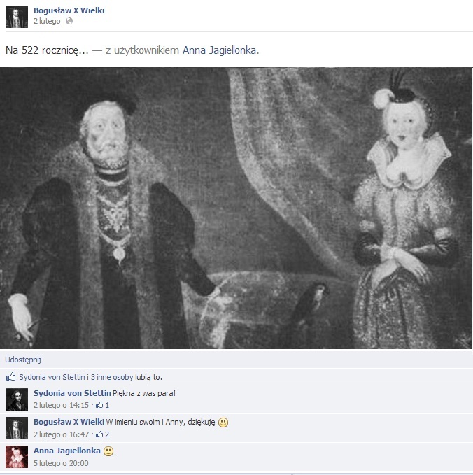 Goście, goście III – czyli co robią Bogusław X Wielki, Anna Jagiellonka i Sydonia von Borck na Facebooku